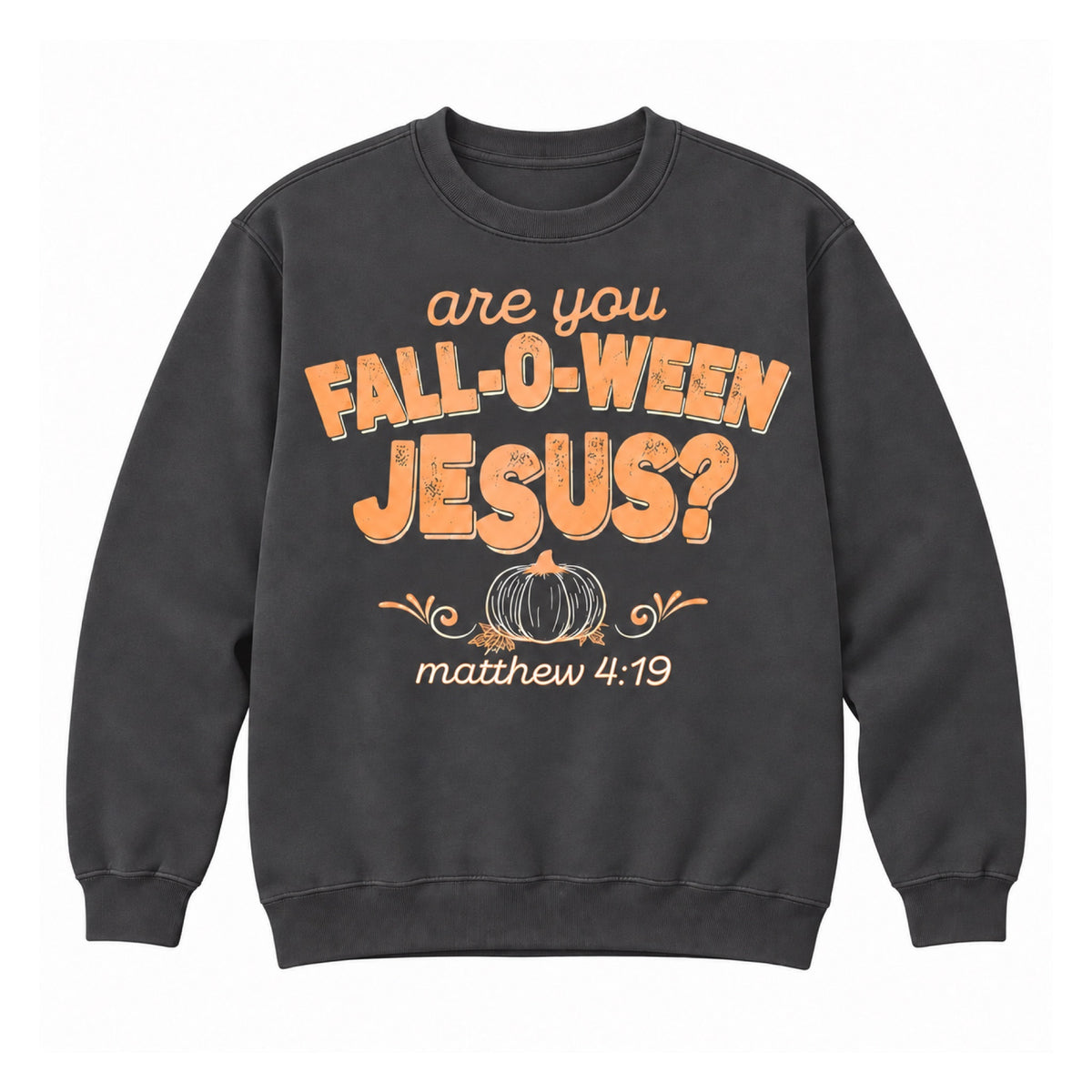 Are You Fall-O-Ween Jesus graphic Crewneck Sweatshirt in Dark Gray on a white background