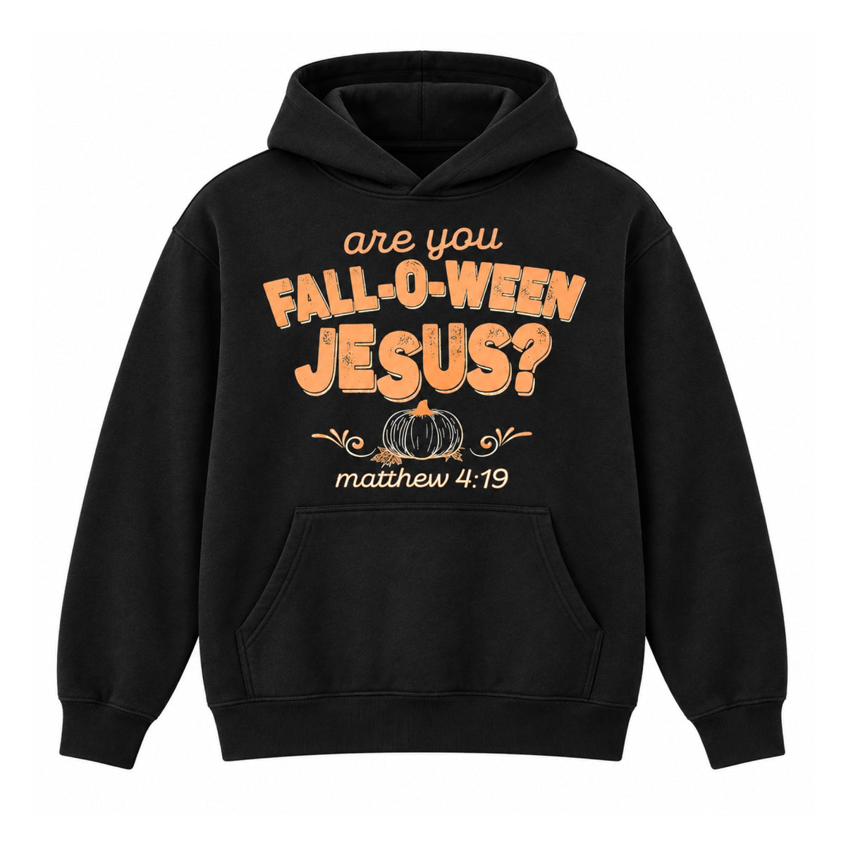 Are You Fall-O-Ween Jesus graphic Hoodie in Black on a white background