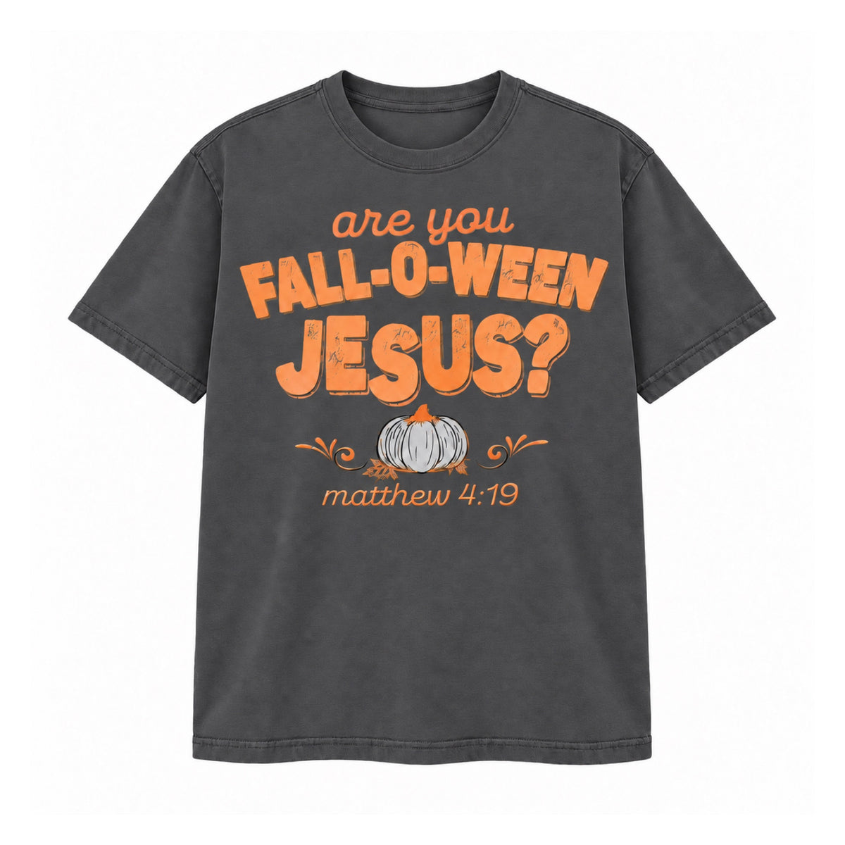 Are You Fall-O-Ween Jesus graphic T-Shirt in Dark Gray on a white background