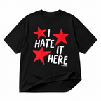 I Hate It Here black graphic T-shirt on pure white background